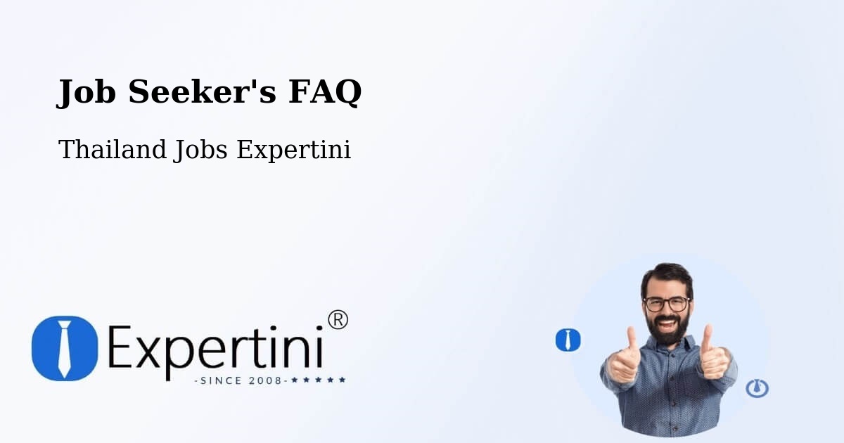 Job Seeker FAQ – Amphoe Nong Chang - Thailand Jobs Expertini