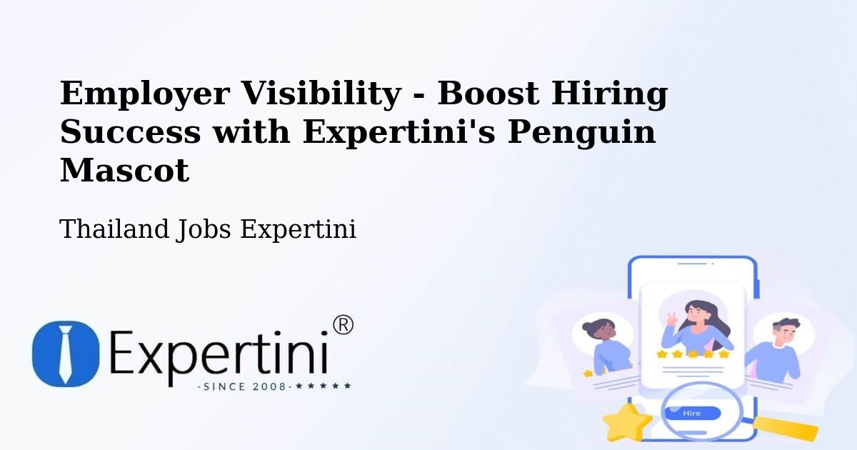 CV and Resume Visibility Optimization – Amphoe Nong Chang - Thailand Jobs Expertini
